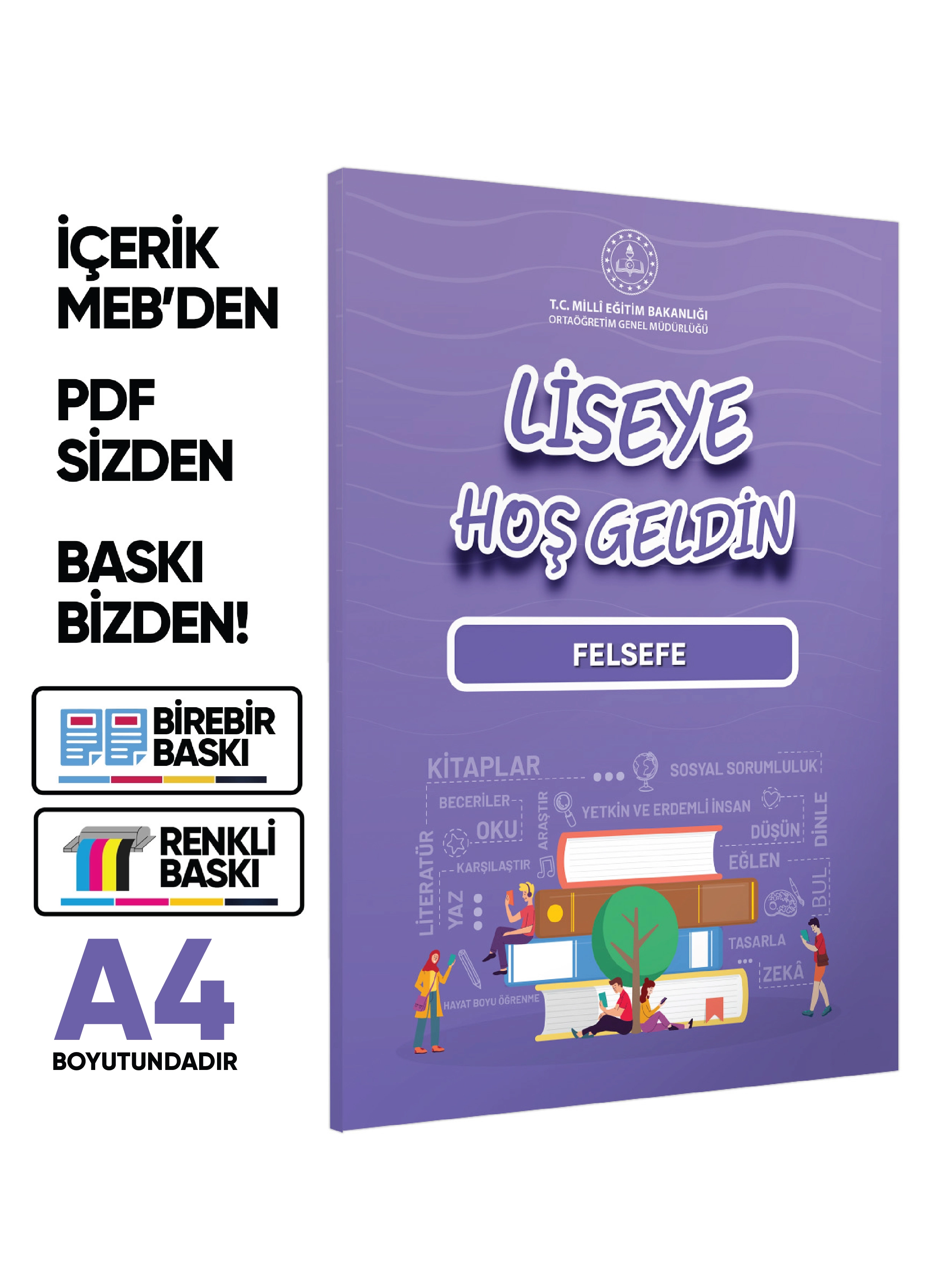 MEBİ - OGM LİSEYE HOŞGELDİN Felsefe Kitabı A4 Boyut RENKLİ BASKI ÜCRETİ