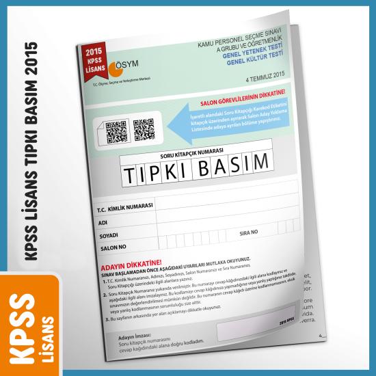2015 KPSS Lisans GY-GK ÖSYM Çıkmış Soru Tıpkı Basım Türkiye Geneli D.Çözümlü Deneme Sınavı Kitapçığı