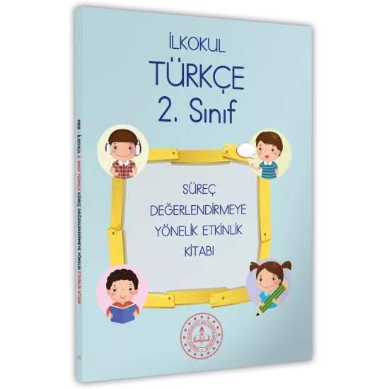 2025 MEB İlkokul 2.Sınıf Türkçe Süreç Değerlendirmeye Yönelik Etkinlik Kitabı (Renkli)BASKI ÜCRETİ