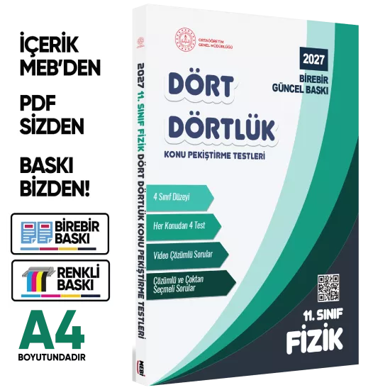 2027 MEBİ-OGM 11. Sınıf Dört Dörtlük Fizik Pekiştirme Testi A4 Renkli Soru Bankası BASKI ÜCRETİ
